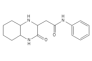 2-(3-keto-2,4,4a,5,6,7,8,8a-octahydro-1H-quinoxalin-2-yl)-N-phenyl-acetamide