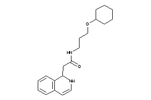 N-[3-(cyclohexoxy)propyl]-2-(1,2-dihydroisoquinolin-1-yl)acetamide