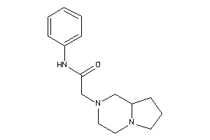 2-(3,4,6,7,8,8a-hexahydro-1H-pyrrolo[1,2-a]pyrazin-2-yl)-N-phenyl-acetamide
