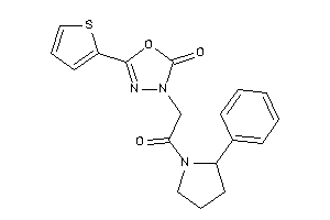 3-[2-keto-2-(2-phenylpyrrolidino)ethyl]-5-(2-thienyl)-1,3,4-oxadiazol-2-one