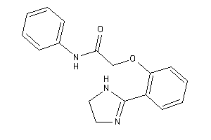 2-[2-(2-imidazolin-2-yl)phenoxy]-N-phenyl-acetamide