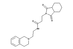 N-[2-(3,4-dihydro-1H-isoquinolin-2-yl)ethyl]-3-(1,3-diketo-3a,4,5,6,7,7a-hexahydroisoindol-2-yl)propionamide