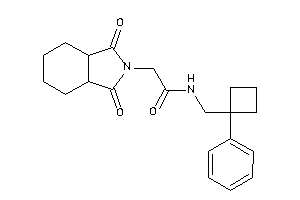 2-(1,3-diketo-3a,4,5,6,7,7a-hexahydroisoindol-2-yl)-N-[(1-phenylcyclobutyl)methyl]acetamide