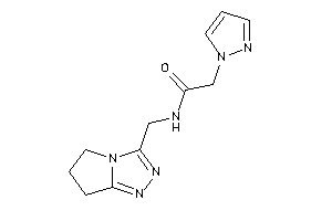 N-(6,7-dihydro-5H-pyrrolo[2,1-c][1,2,4]triazol-3-ylmethyl)-2-pyrazol-1-yl-acetamide