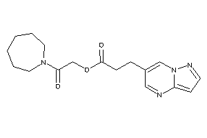 3-pyrazolo[1,5-a]pyrimidin-6-ylpropionic Acid [2-(azepan-1-yl)-2-keto-ethyl] Ester