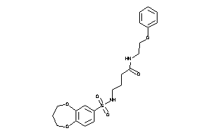 Image of 4-(3,4-dihydro-2H-1,5-benzodioxepin-7-ylsulfonylamino)-N-(2-phenoxyethyl)butyramide