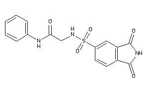 2-[(1,3-diketoisoindolin-5-yl)sulfonylamino]-N-phenyl-acetamide