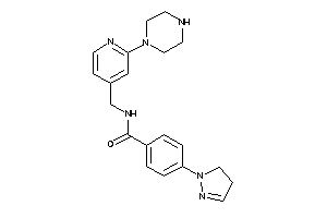 N-[(2-piperazino-4-pyridyl)methyl]-4-(2-pyrazolin-1-yl)benzamide