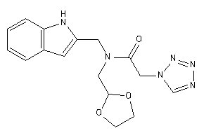 N-(1,3-dioxolan-2-ylmethyl)-N-(1H-indol-2-ylmethyl)-2-(tetrazol-1-yl)acetamide