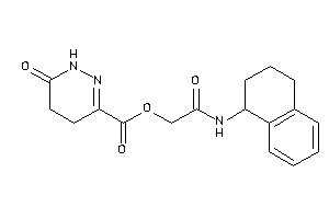 6-keto-4,5-dihydro-1H-pyridazine-3-carboxylic Acid [2-keto-2-(tetralin-1-ylamino)ethyl] Ester