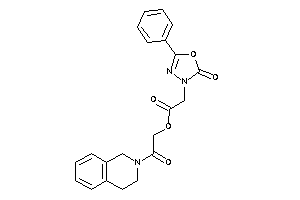 2-(2-keto-5-phenyl-1,3,4-oxadiazol-3-yl)acetic Acid [2-(3,4-dihydro-1H-isoquinolin-2-yl)-2-keto-ethyl] Ester