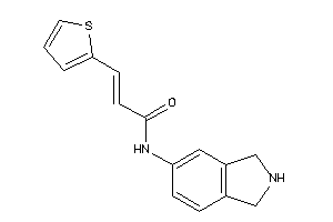 N-isoindolin-5-yl-3-(2-thienyl)acrylamide