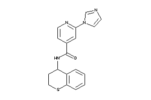 2-imidazol-1-yl-N-thiochroman-4-yl-isonicotinamide