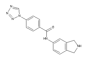 N-isoindolin-5-yl-4-(tetrazol-1-yl)benzamide