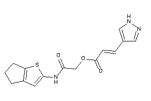 3-(1H-pyrazol-4-yl)acrylic Acid [2-(5,6-dihydro-4H-cyclopenta[b]thiophen-2-ylamino)-2-keto-ethyl] Ester