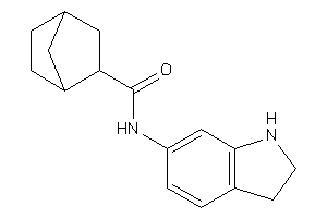 N-indolin-6-ylnorbornane-2-carboxamide