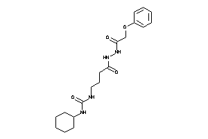 1-cyclohexyl-3-[4-keto-4-[N'-(2-phenoxyacetyl)hydrazino]butyl]urea