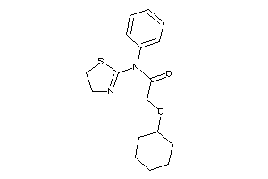 2-(cyclohexoxy)-N-phenyl-N-(2-thiazolin-2-yl)acetamide