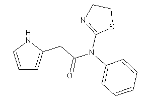 N-phenyl-2-(1H-pyrrol-2-yl)-N-(2-thiazolin-2-yl)acetamide