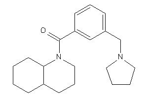 3,4,4a,5,6,7,8,8a-octahydro-2H-quinolin-1-yl-[3-(pyrrolidinomethyl)phenyl]methanone