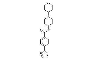 N-(1-cyclohexyl-4-piperidyl)-4-(2-pyrazolin-1-yl)benzamide