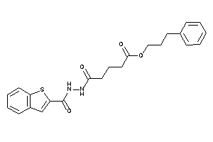 5-[N'-(benzothiophene-2-carbonyl)hydrazino]-5-keto-valeric Acid 3-phenylpropyl Ester