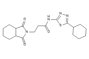 N-(5-cyclohexyl-1,3,4-thiadiazol-2-yl)-3-(1,3-diketo-3a,4,5,6,7,7a-hexahydroisoindol-2-yl)propionamide