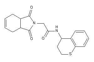 2-(1,3-diketo-3a,4,7,7a-tetrahydroisoindol-2-yl)-N-thiochroman-4-yl-acetamide