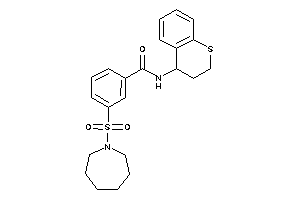 3-(azepan-1-ylsulfonyl)-N-thiochroman-4-yl-benzamide