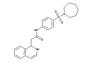 Image of N-[4-(azepan-1-ylsulfonyl)phenyl]-2-(1,2-dihydroisoquinolin-1-yl)acetamide