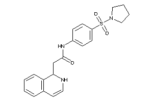 2-(1,2-dihydroisoquinolin-1-yl)-N-(4-pyrrolidinosulfonylphenyl)acetamide