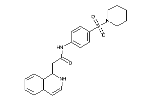 Image of 2-(1,2-dihydroisoquinolin-1-yl)-N-(4-piperidinosulfonylphenyl)acetamide