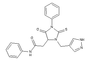 2-[5-keto-1-phenyl-3-(1H-pyrazol-4-ylmethyl)-2-thioxo-imidazolidin-4-yl]-N-phenyl-acetamide