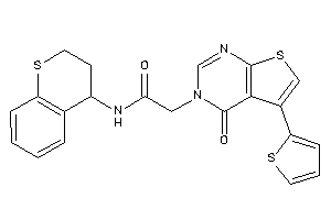 2-[4-keto-5-(2-thienyl)thieno[2,3-d]pyrimidin-3-yl]-N-thiochroman-4-yl-acetamide