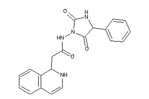 2-(1,2-dihydroisoquinolin-1-yl)-N-(2,5-diketo-4-phenyl-imidazolidin-1-yl)acetamide