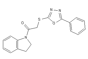 1-indolin-1-yl-2-[(5-phenyl-1,3,4-oxadiazol-2-yl)thio]ethanone