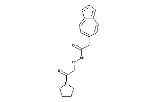 Image of 2-azulen-6-yl-N-(2-keto-2-pyrrolidino-ethoxy)acetamide