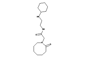 N-[2-(cyclohexylamino)ethyl]-2-(2-ketoazocan-1-yl)acetamide