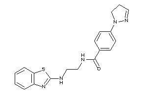 N-[2-(1,3-benzothiazol-2-ylamino)ethyl]-4-(2-pyrazolin-1-yl)benzamide