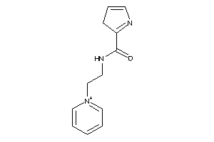 N-(2-pyridin-1-ium-1-ylethyl)-3H-pyrrole-2-carboxamide