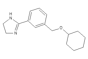 2-[3-(cyclohexoxymethyl)phenyl]-2-imidazoline