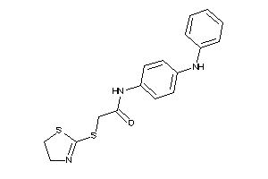 N-(4-anilinophenyl)-2-(2-thiazolin-2-ylthio)acetamide