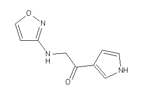 2-(isoxazol-3-ylamino)-1-(1H-pyrrol-3-yl)ethanone