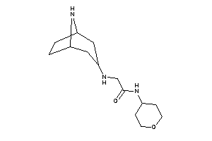 2-(8-azabicyclo[3.2.1]octan-3-ylamino)-N-tetrahydropyran-4-yl-acetamide