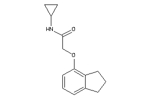 N-cyclopropyl-2-indan-4-yloxy-acetamide