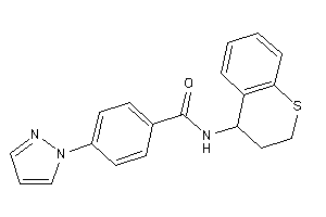 4-pyrazol-1-yl-N-thiochroman-4-yl-benzamide