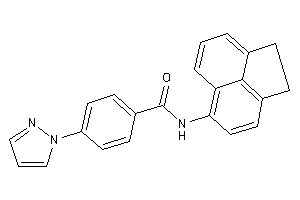 N-acenaphthen-5-yl-4-pyrazol-1-yl-benzamide