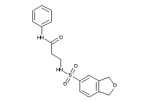 N-phenyl-3-(phthalan-5-ylsulfonylamino)propionamide