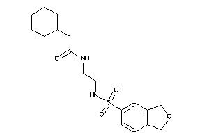 2-cyclohexyl-N-[2-(phthalan-5-ylsulfonylamino)ethyl]acetamide