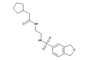 2-cyclopentyl-N-[2-(phthalan-5-ylsulfonylamino)ethyl]acetamide